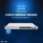 Cisco Meraki MS350 24 Ports  UnPoE+  UPLINK ( 4X1G )